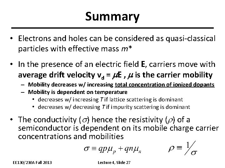 Summary • Electrons and holes can be considered as quasi-classical particles with effective mass