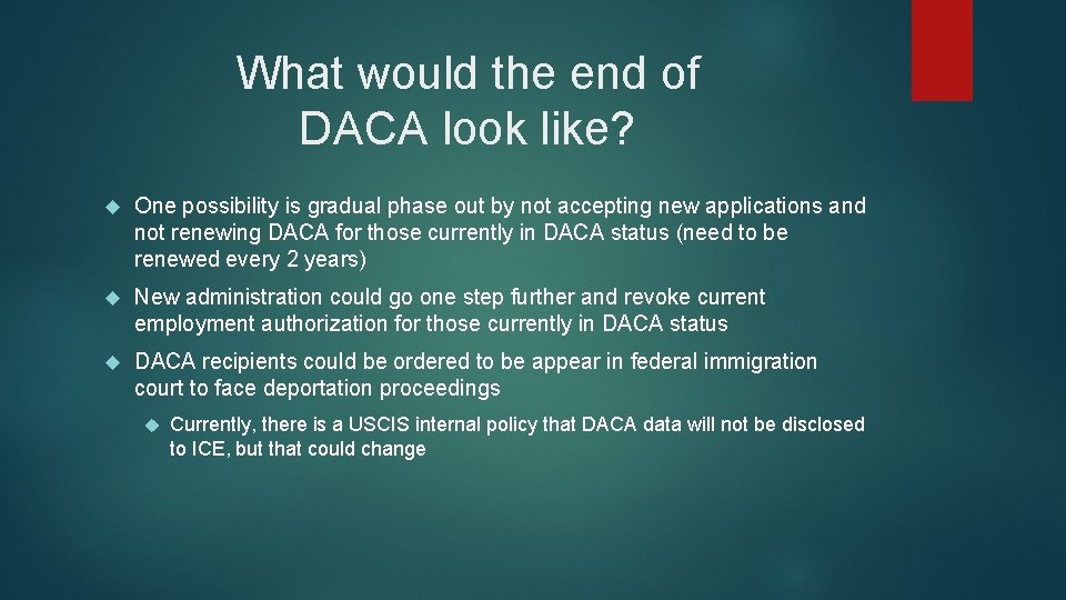 What would the end of DACA look like? One possibility is gradual phase out