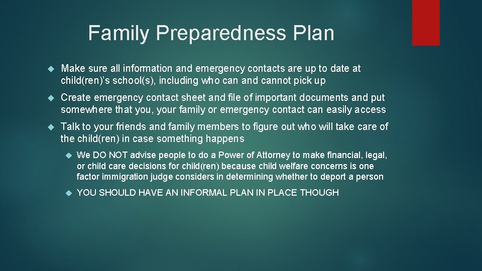 Family Preparedness Plan Make sure all information and emergency contacts are up to date