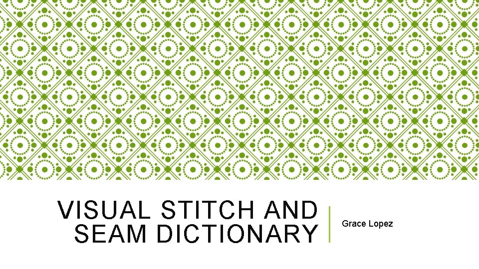 VISUAL STITCH AND SEAM DICTIONARY Grace Lopez 