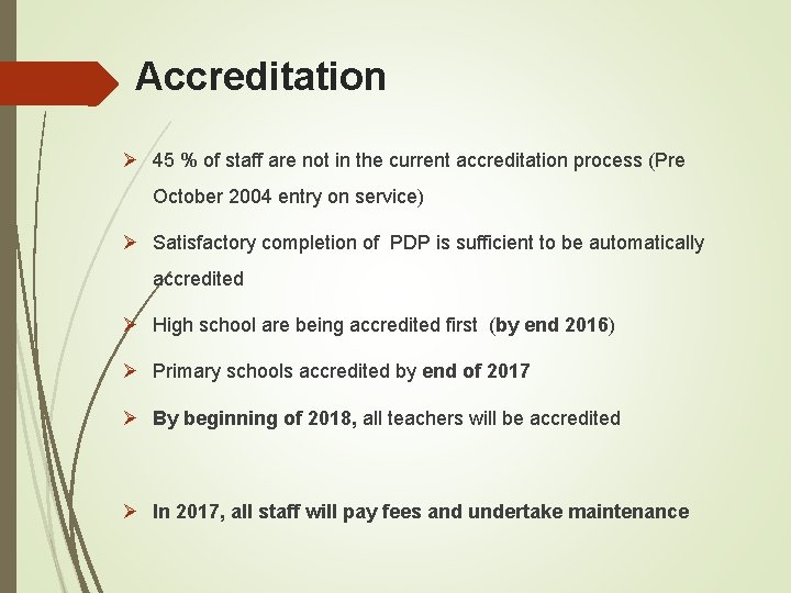 Accreditation Ø 45 % of staff are not in the current accreditation process (Pre Accreditation Ø 45 % of staff are not in the current accreditation process (Pre