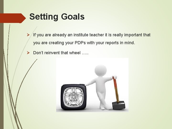 Setting Goals Ø If you are already an institute teacher it is really important Setting Goals Ø If you are already an institute teacher it is really important