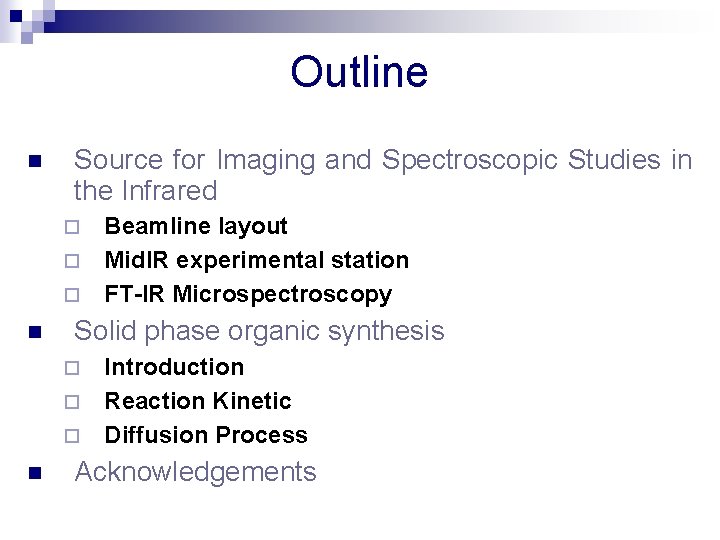 Outline Source for Imaging and Spectroscopic Studies in the Infrared Solid phase organic synthesis