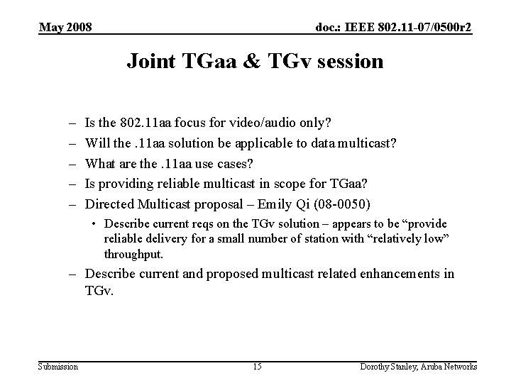 May 2008 doc. : IEEE 802. 11 -07/0500 r 2 Joint TGaa & TGv