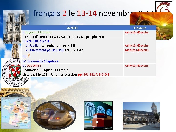 français 2 le 13 -14 novembre 2013 Activité I. La gare et le train