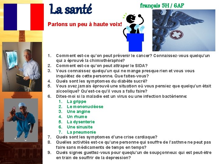 La santé français 5 H / 6 AP Parlons un peu à haute voix!