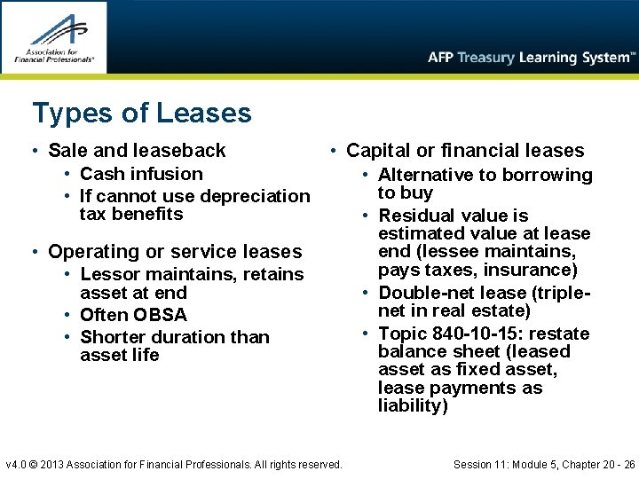 Types of Leases • Sale and leaseback • Capital or financial leases • Cash