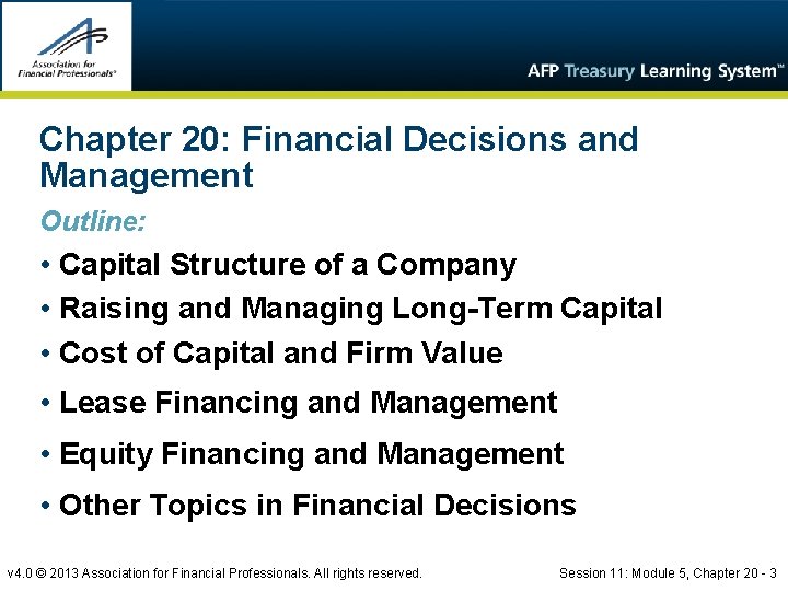 Chapter 20: Financial Decisions and Management Outline: • Capital Structure of a Company •