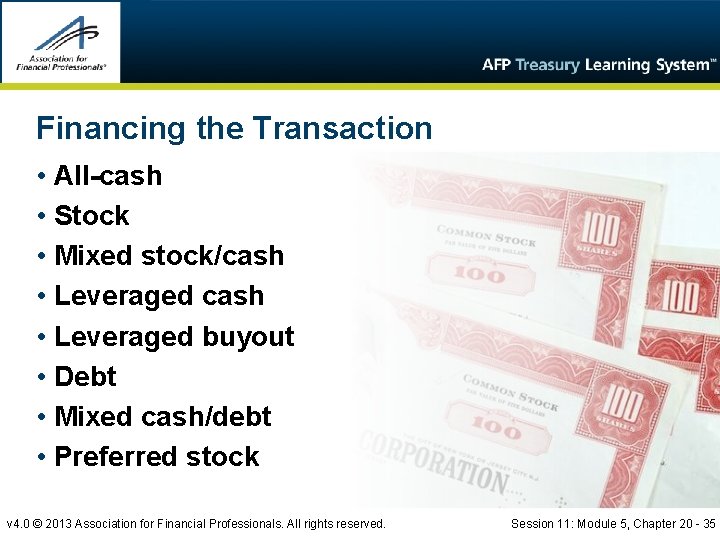 Financing the Transaction • All-cash • Stock • Mixed stock/cash • Leveraged buyout •