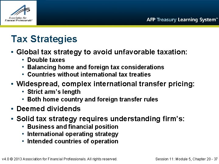 Tax Strategies • Global tax strategy to avoid unfavorable taxation: • Double taxes •