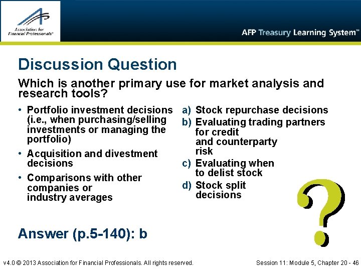 Discussion Question Which is another primary use for market analysis and research tools? •