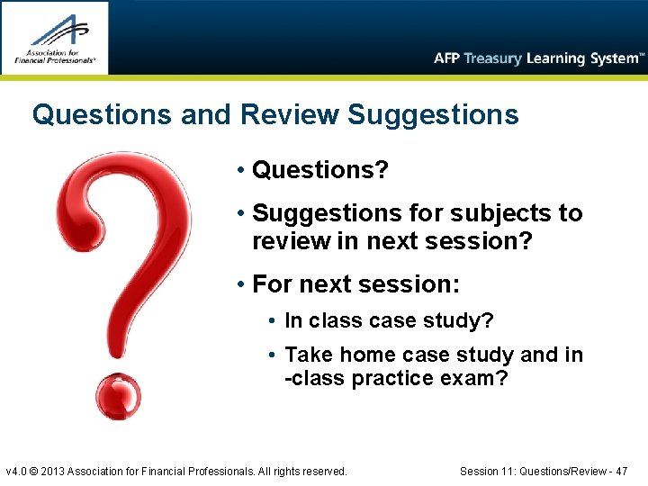 Questions and Review Suggestions • Questions? • Suggestions for subjects to review in next