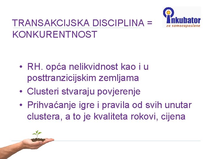 TRANSAKCIJSKA DISCIPLINA = KONKURENTNOST • RH. opća nelikvidnost kao i u posttranzicijskim zemljama •