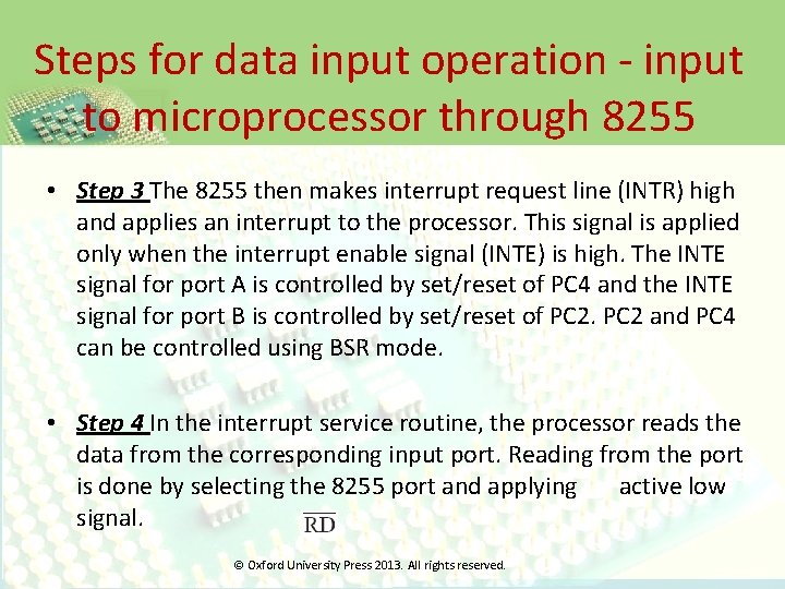 Steps for data input operation - input to microprocessor through 8255 • Step 3