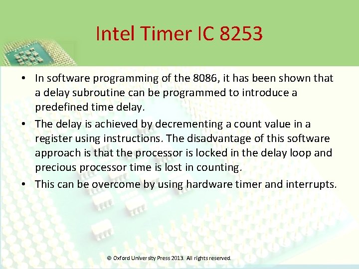 Intel Timer IC 8253 • In software programming of the 8086, it has been