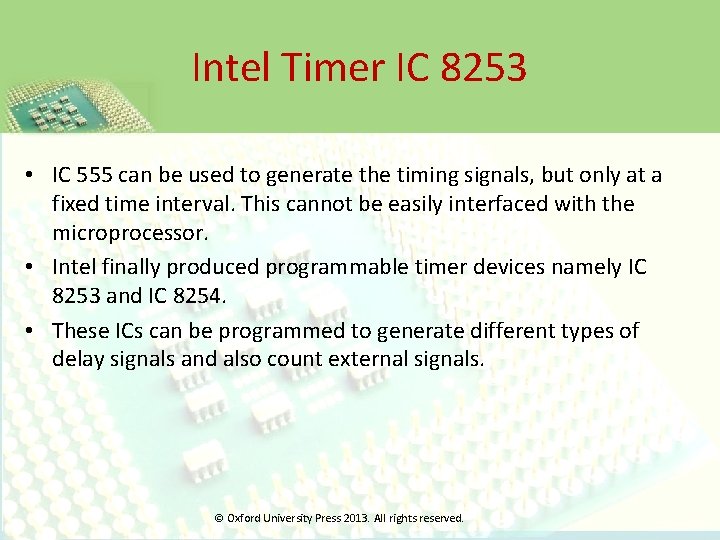 Intel Timer IC 8253 • IC 555 can be used to generate the timing