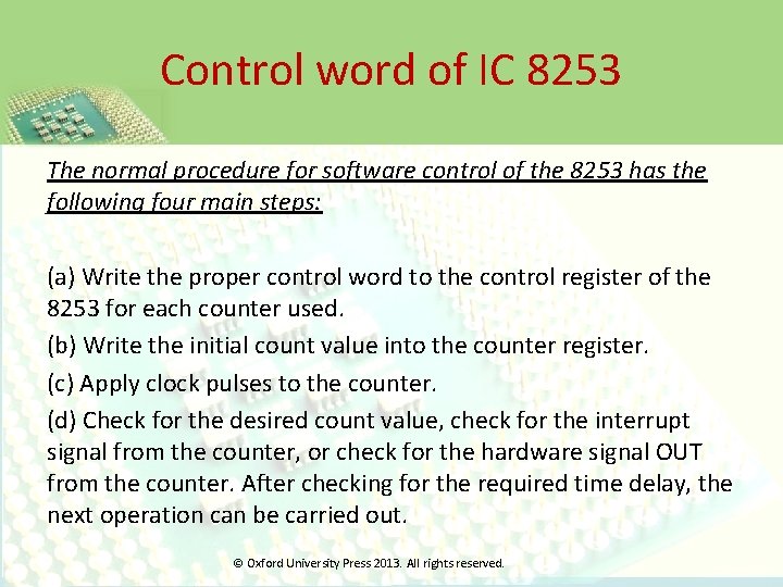 Control word of IC 8253 The normal procedure for software control of the 8253
