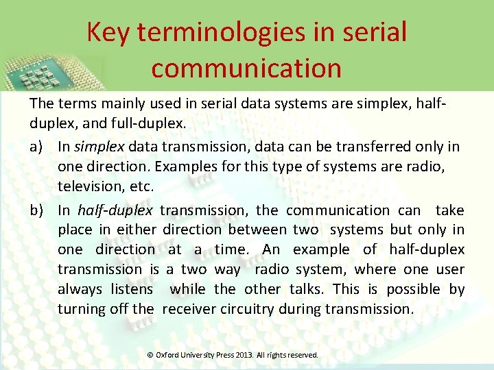 Key terminologies in serial communication The terms mainly used in serial data systems are