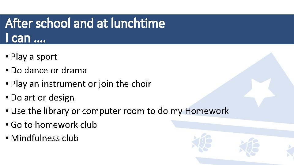After school and at lunchtime I can …. • Play a sport • Do After school and at lunchtime I can …. • Play a sport • Do