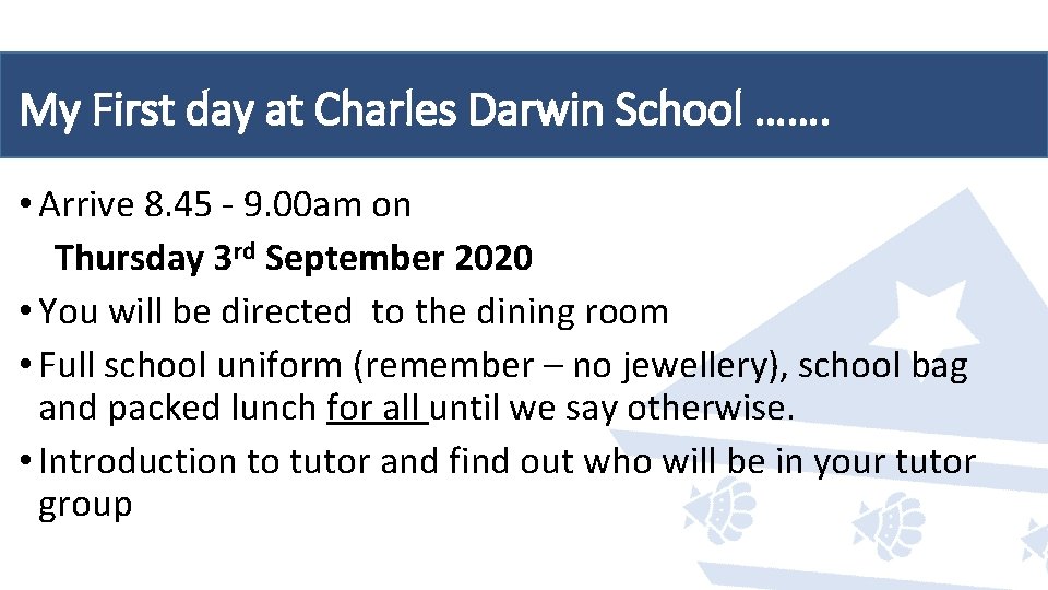 My First day at Charles Darwin School ……. • Arrive 8. 45 - 9. My First day at Charles Darwin School ……. • Arrive 8. 45 - 9.