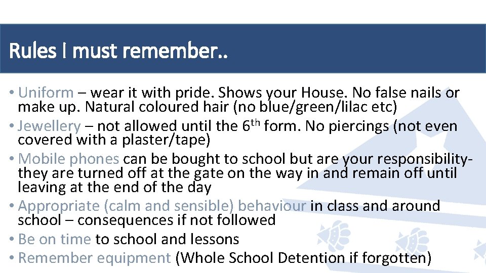 Rules I must remember. . • Uniform – wear it with pride. Shows your Rules I must remember. . • Uniform – wear it with pride. Shows your