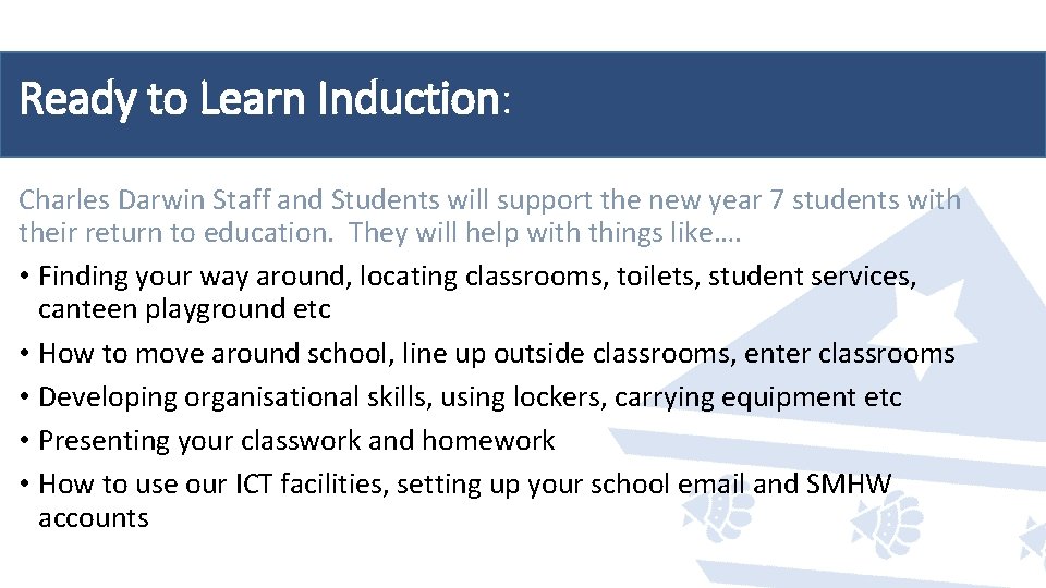 Ready to Learn Induction: Charles Darwin Staff and Students will support the new year Ready to Learn Induction: Charles Darwin Staff and Students will support the new year