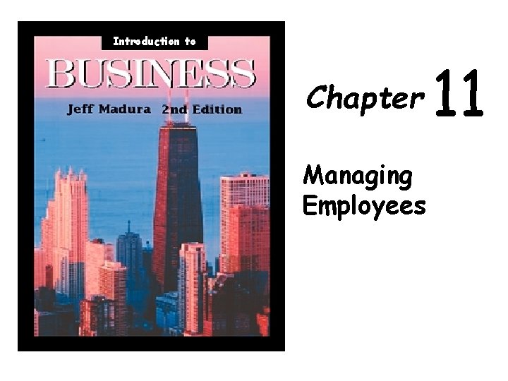 Introduction to Chapter Managing Employees 11 