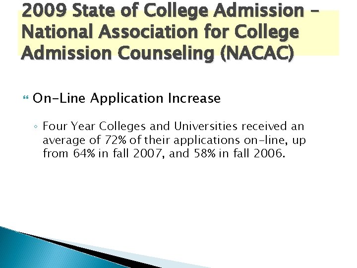2009 State of College Admission – National Association for College Admission Counseling (NACAC) On-Line