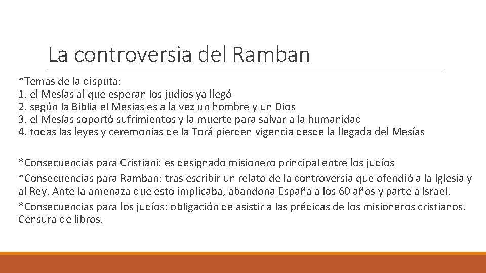 La controversia del Ramban *Temas de la disputa: 1. el Mesías al que esperan