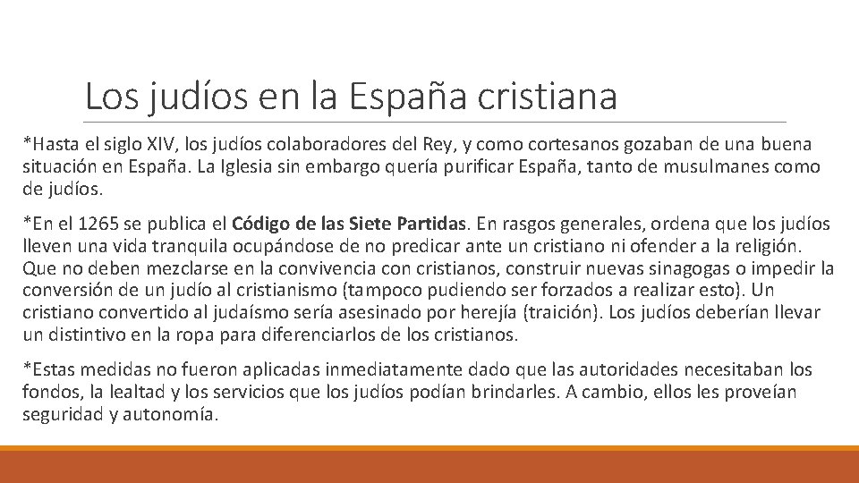 Los judíos en la España cristiana *Hasta el siglo XIV, los judíos colaboradores del