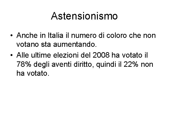 Astensionismo • Anche in Italia il numero di coloro che non votano sta aumentando.