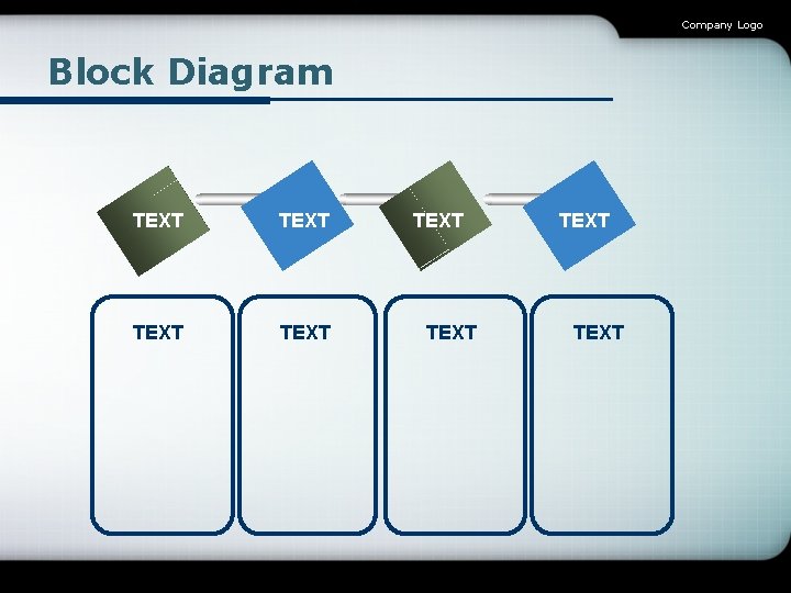 Company Logo Block Diagram TEXT TEXT 