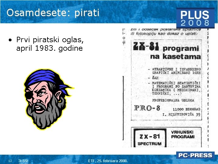 Osamdesete: pirati • Prvi piratski oglas, april 1983. godine 12 3: 59: ETF, 25.