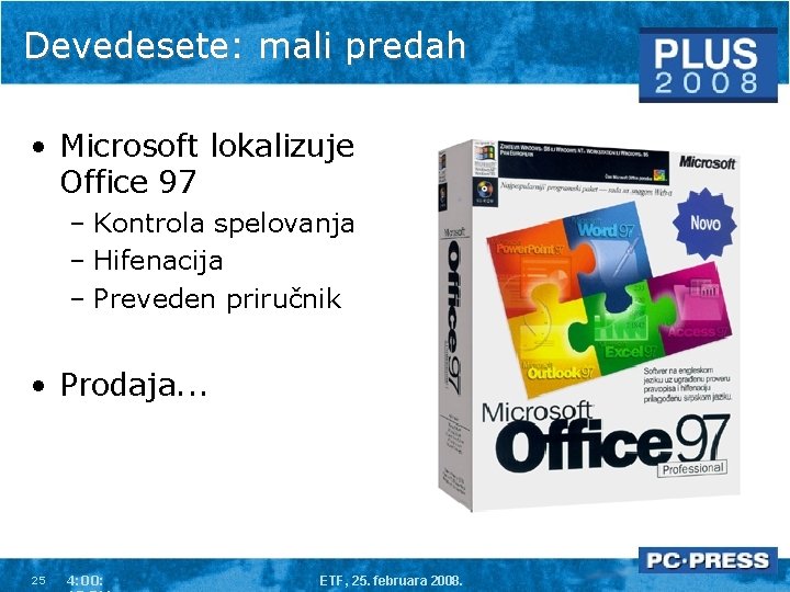 Devedesete: mali predah • Microsoft lokalizuje Office 97 – Kontrola spelovanja – Hifenacija –