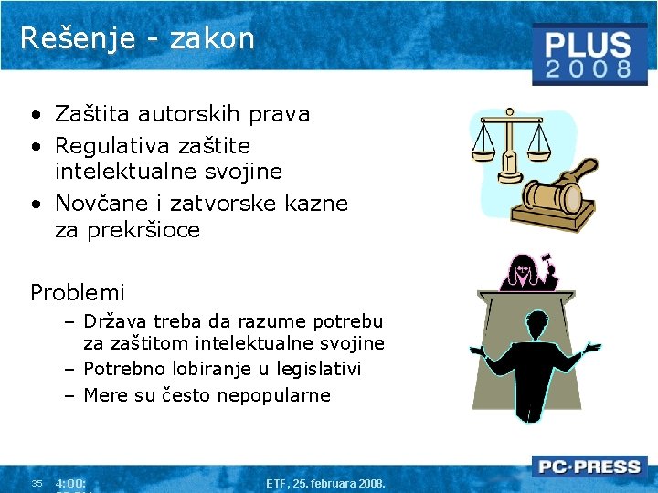 Rešenje - zakon • Zaštita autorskih prava • Regulativa zaštite intelektualne svojine • Novčane