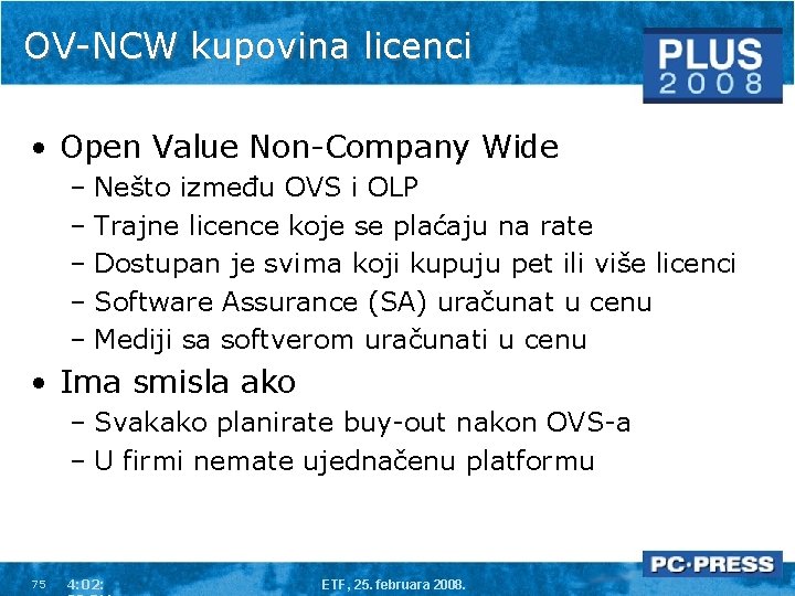 OV-NCW kupovina licenci • Open Value Non-Company Wide – Nešto između OVS i OLP