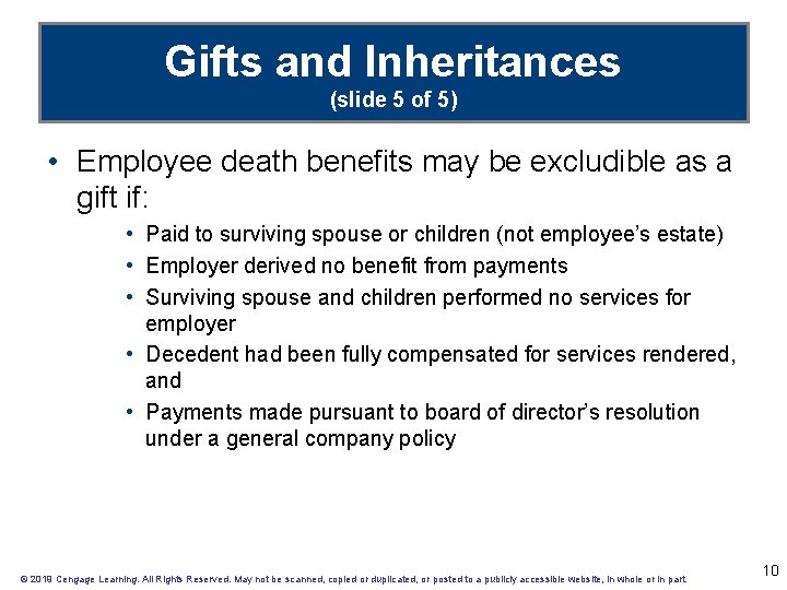 Gifts and Inheritances (slide 5 of 5) • Employee death benefits may be excludible