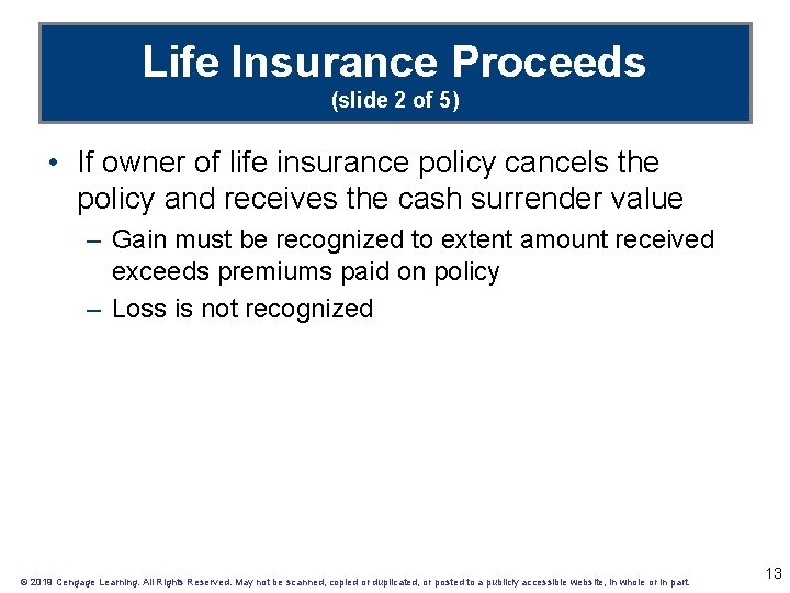 Life Insurance Proceeds (slide 2 of 5) • If owner of life insurance policy