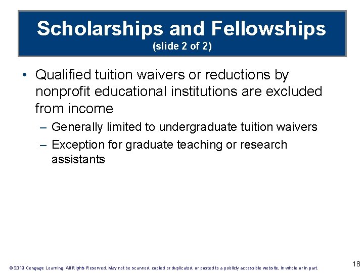 Scholarships and Fellowships (slide 2 of 2) • Qualified tuition waivers or reductions by