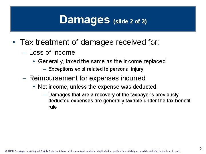 Damages (slide 2 of 3) • Tax treatment of damages received for: – Loss