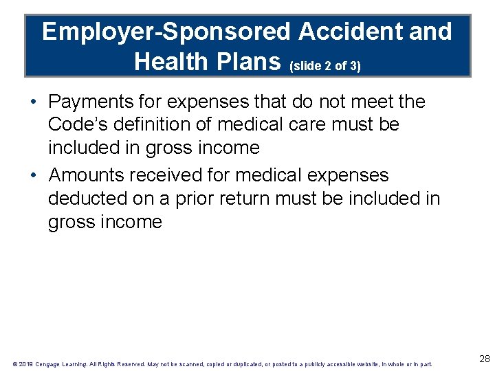 Employer-Sponsored Accident and Health Plans (slide 2 of 3) • Payments for expenses that