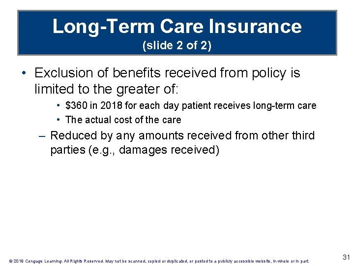 Long-Term Care Insurance (slide 2 of 2) • Exclusion of benefits received from policy