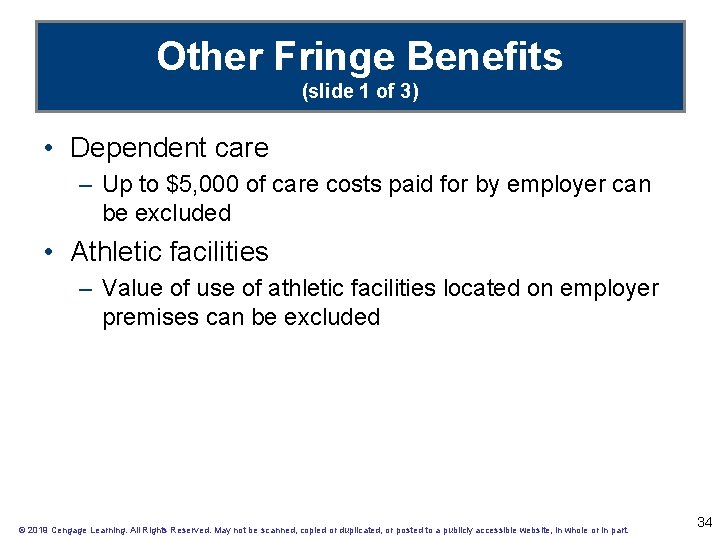 Other Fringe Benefits (slide 1 of 3) • Dependent care – Up to $5,