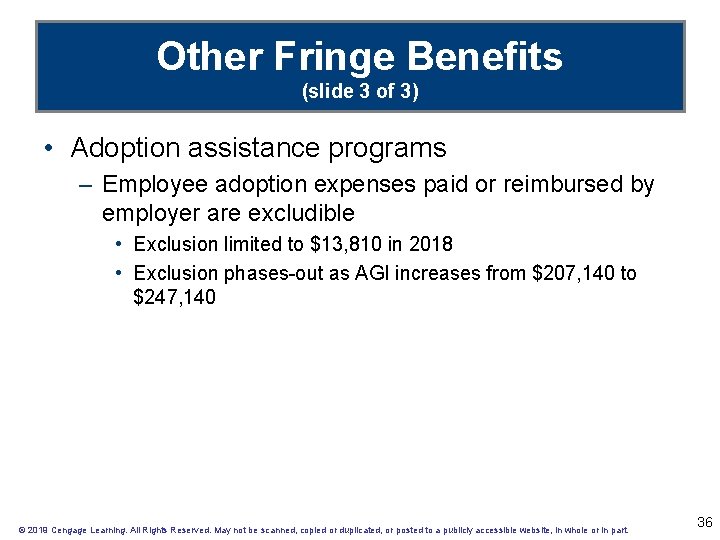 Other Fringe Benefits (slide 3 of 3) • Adoption assistance programs – Employee adoption