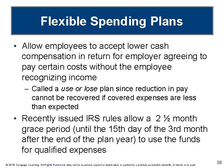 Flexible Spending Plans • Allow employees to accept lower cash compensation in return for