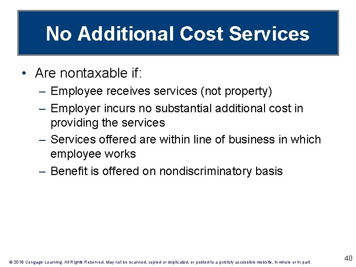 No Additional Cost Services • Are nontaxable if: – Employee receives services (not property)