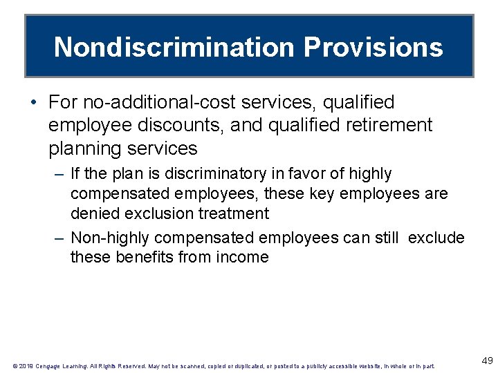 Nondiscrimination Provisions • For no-additional-cost services, qualified employee discounts, and qualified retirement planning services