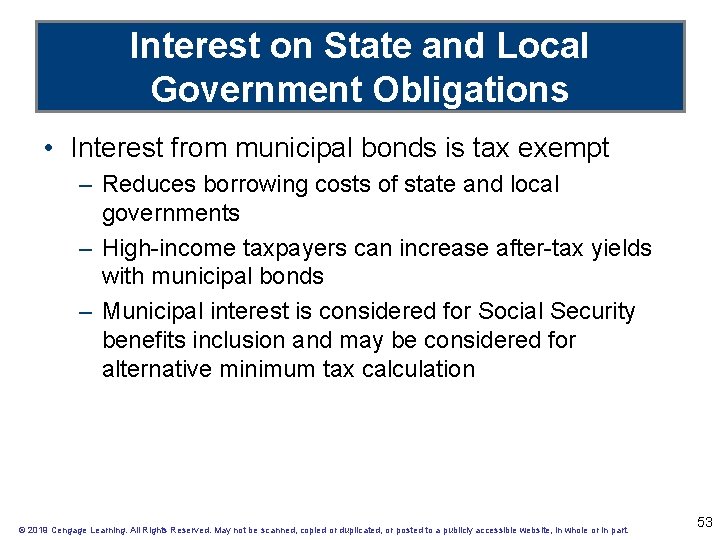 Interest on State and Local Government Obligations • Interest from municipal bonds is tax