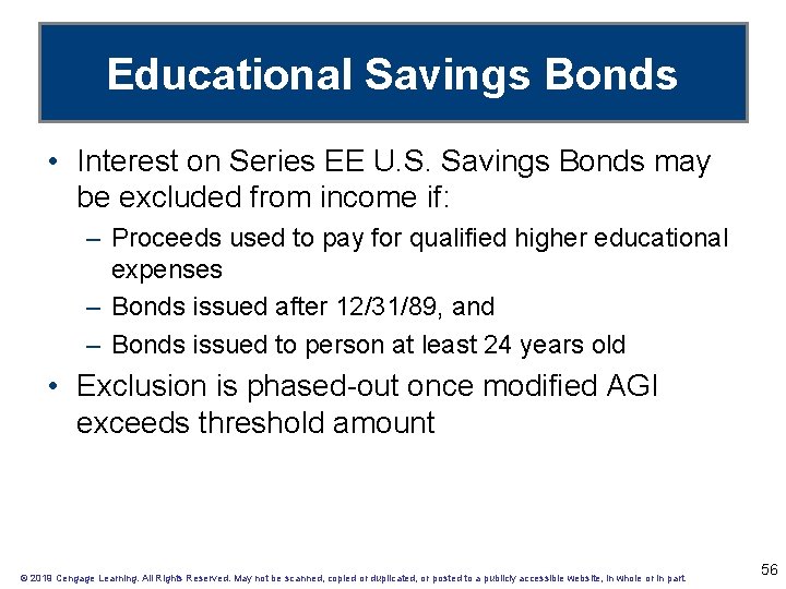 Educational Savings Bonds • Interest on Series EE U. S. Savings Bonds may be