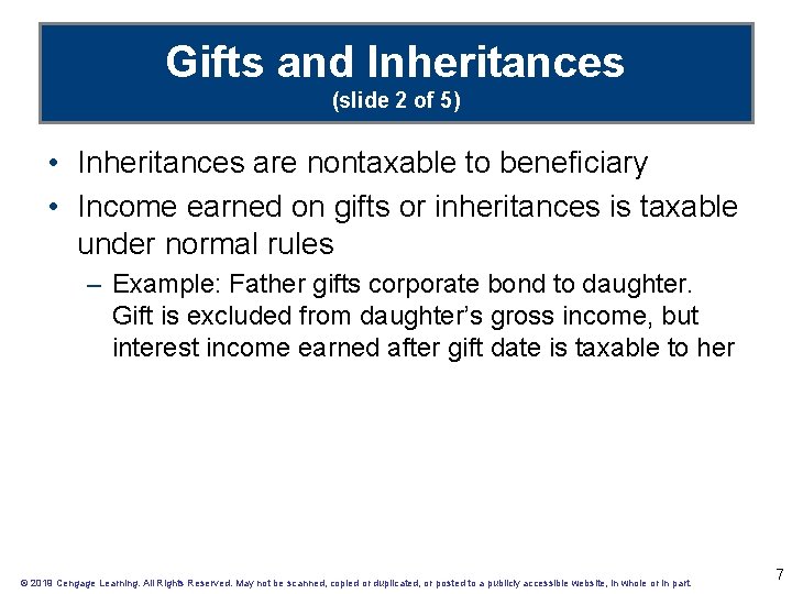 Gifts and Inheritances (slide 2 of 5) • Inheritances are nontaxable to beneficiary •